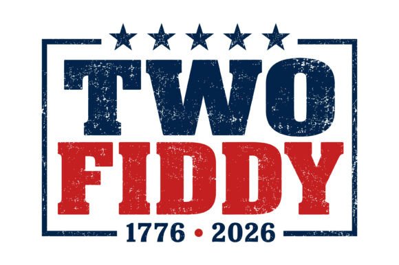 Download Two Fiddy 1776 2026 Patriotic SVG - 2026 Collection