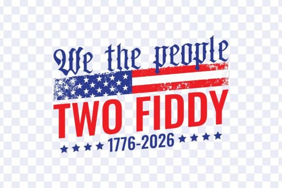 Download We the People Two Fiddy 1776-2026 - 2026 Collection