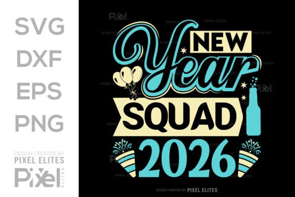 Download New Year Squad 2026 SVG Quote Design - 2026 Collection