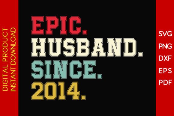 Download Epic Husband Since 2014 SVG 11st Wedding - 2014 Collection